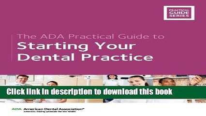 PDF  The ADA Practical Guide to Starting Your Dental Practice (The ADA Practical Guide Series)