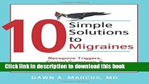 Books 10 Simple Solutions to Migraines: Recognize Triggers, Control Symptoms, and Reclaim Your