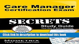 Books Care Manager Certification Exam Secrets Study Guide: Care Manager Test Review for the Care