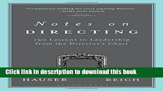 Read Notes on Directing: 130 Lessons in Leadership from the Director s Chair (Performance Books)