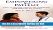 Ebook Empowering the Patient: How to reduce the cost of healthcare and improve its quality Full