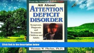 Must Have  All About Attention Deficit Disorder: Symptoms, Diagnosis, and Treatment: Children and