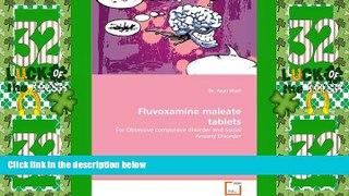 READ FREE FULL  Fluvoxamine maleate tablets: For Obsessive compulsive disorder and Social Anxiety
