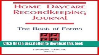 Ebook Home Daycare Recordkeeping Journal: The Book of Forms Free Online
