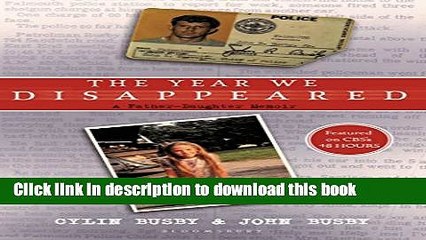 Ebook The Year We Disappeared: A Father - Daughter Memoir Free Online