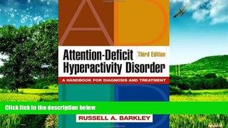 Full [PDF] Downlaod  Attention-Deficit Hyperactivity Disorder, Third Edition: A Handbook for