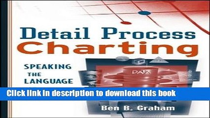 Ebook Detail Process Charting: Speaking the Language of Process Free Online