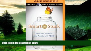 Must Have  Smart but Stuck: Emotions in Teens and Adults with ADHD  READ Ebook Online Free