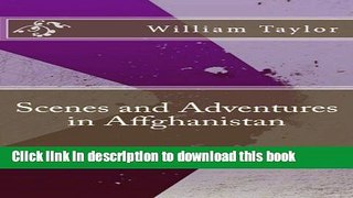 Ebook Scenes and Adventures in Affghanistan Full Online