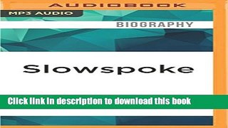 Ebook Slowspoke: A Unicyclist s Guide to America Full Download