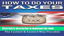 Books How to Do Your Taxes: Taxes for Small Business - The Fastest   Easiest Way Possi Full Online