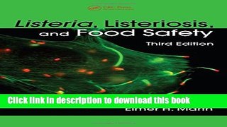 [PDF] Listeria, Listeriosis, and Food Safety, Third Edition (Food Science and Technology) Read