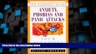 Must Have  Anxiety, Phobias   Panic Attacks: Your Questions Answered (Element Guide Series)