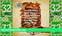 READ FREE FULL  Overeating and Binge Eating Beating Emotional Eating The Easy Way: Stopping Eating