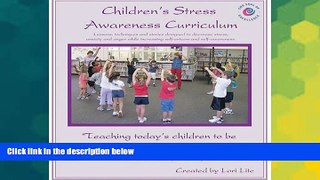 READ FREE FULL  Children s Stress Awareness Curriculum: Lessons, techniques and stories designed
