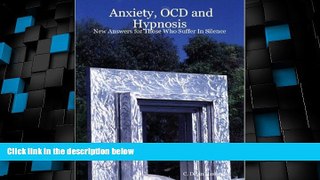 Big Deals  Anxiety, Ocd and Hypnosis: New Answers for Those Who Suffer in Silence  Free Full Read