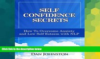 Must Have  Self Confidence Secrets: How to Overcome Anxiety and Low Self Esteem with NLP  Download
