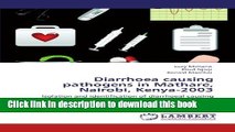 Books Diarrhoea causing pathogens in Mathare, Nairobi, Kenya-2003: Isolation and identification of