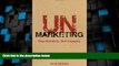 Big Deals  UnMarketing: Stop Marketing. Start Engaging.  Free Full Read Most Wanted