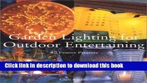 [Read PDF] Garden Lighting for Outdoor Entertaining: 40 Festive Projects Ebook Free