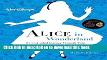 Read Walt Disneyâ€™s Alice in Wonderland: An Illustrated Journey Through Time (Disney Editions