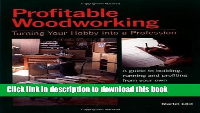 PDF Profitable Woodworking: Turning Your Hobby into a Profession Free Books