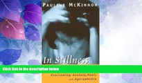 Big Deals  In Stillness Conquer Fear: Overcoming Anxiety, Panic, and Agoraphobia  Best Seller