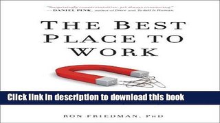 Ebook The Best Place to Work: The Art and Science of Creating an Extraordinary Workplace Full Online