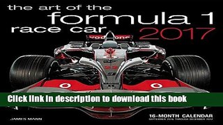 Ebook Art of the Formula 1 Race Car 2017: 16-Month Calendar September 2016 through December 2017