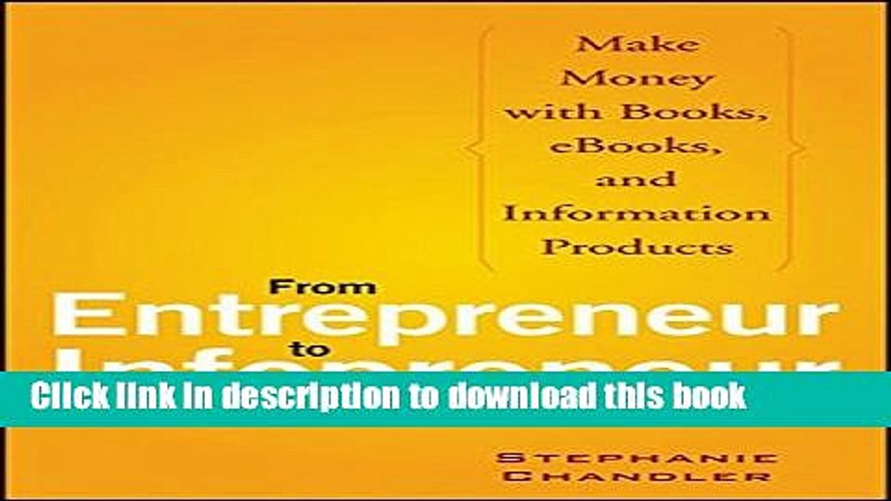 Download  From Entrepreneur to Infopreneur: Make Money with Books, eBooks, and Information