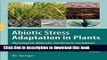 Ebook Abiotic Stress Adaptation in Plants: Physiological, Molecular and Genomic Foundation Full