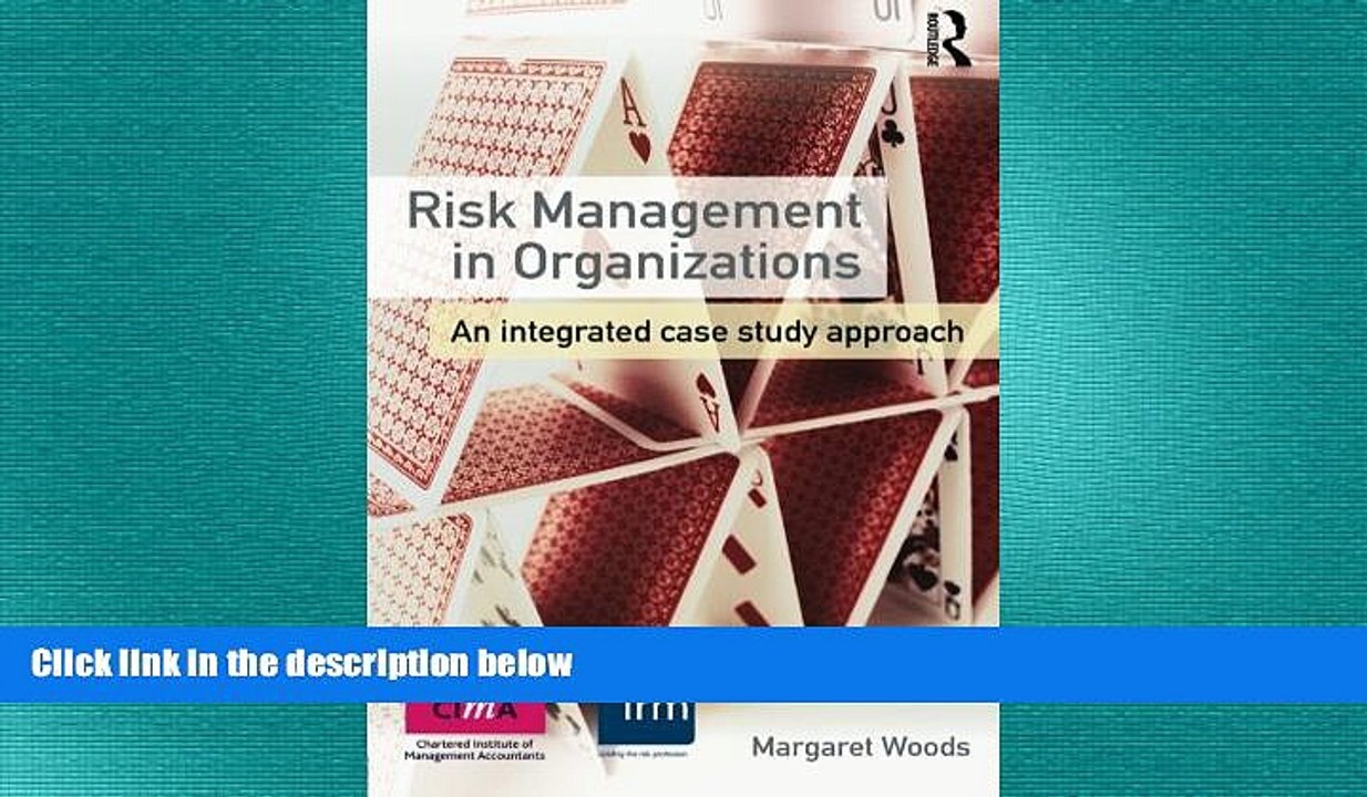 FREE DOWNLOAD  Risk Management in Organizations: An Integrated Case Study Approach READ ONLINE