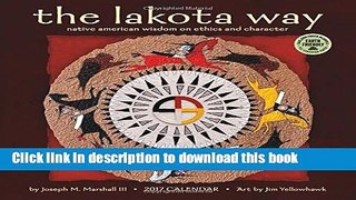 Books The Lakota Way 2017 Wall Calendar: Native American Wisdom on Ethics and Character Full Online