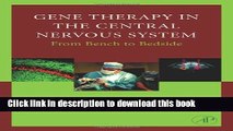 Ebook Gene Therapy of the Central Nervous System: From Bench to Bedside Free Download