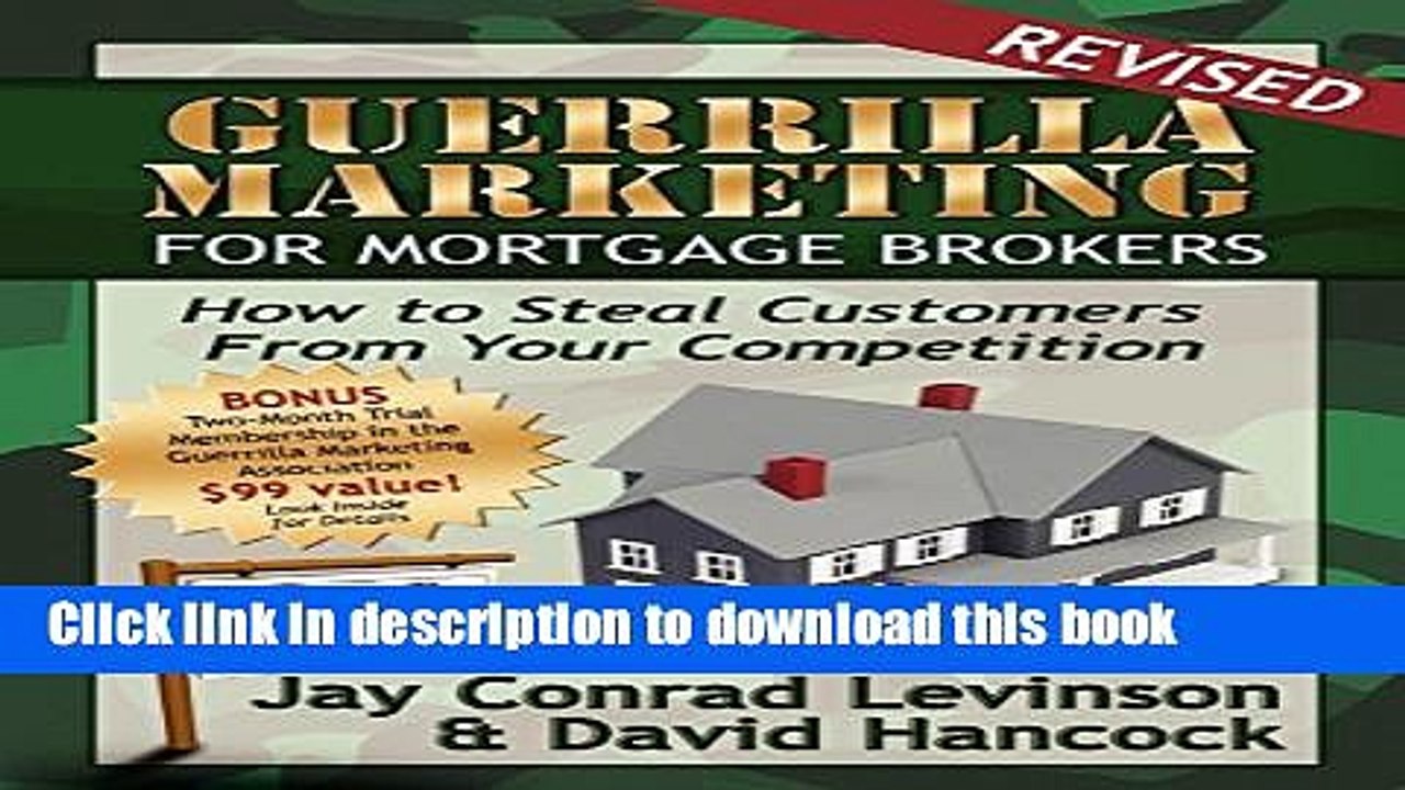 Download  Guerrilla Marketing for Mortgage Brokers: How to Steal Customers from Your Competition