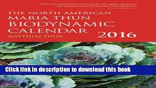 Books The North American Maria Thun Biodynamic Calendar 2016 Full Download