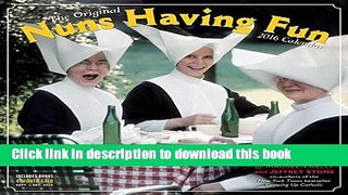 Ebook Nuns Having Fun Wall Calendar 2016 Free Online