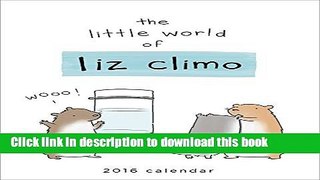 Books The Little World of Liz Climo 2016 Wall Calendar Full Online