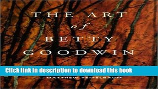 Books Art of Betty Goodwin, The Free Online