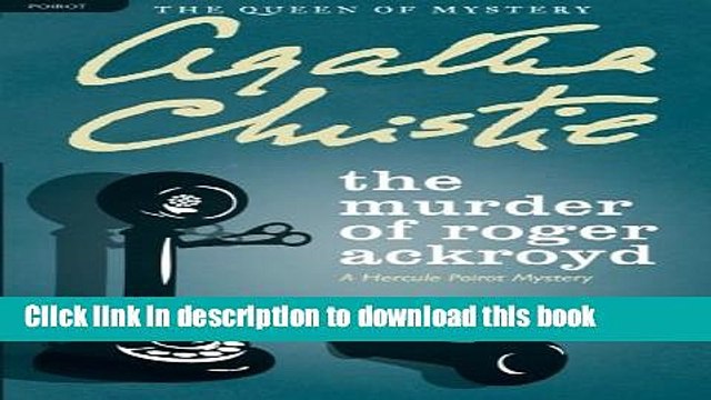 [PDF] The Murder of Roger Ackroyd: A Hercule Poirot Mystery (Hercule Poirot Mysteries) Full Textbook