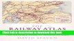Books The Railway Atlas of Scotland: Two Hundred Years of History in Maps Free Online