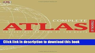 Ebook Complete Atlas of the World, 2nd Edition Full Online