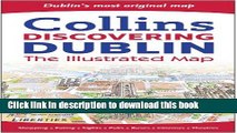 Books Collins Discovering Dublin: The Illustrated Map Free Download