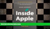 FREE DOWNLOAD  Inside Apple: How America s Most Admired--and Secretive--Company Really Works
