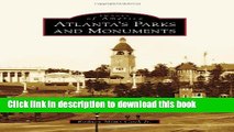[Read PDF] Atlanta s Parks and Monuments (Images of America) Ebook Online