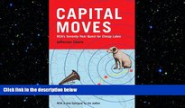 READ book  Capital Moves: RCA s Seventy-Year Quest for Cheap Labor (with a New Epilogue)  BOOK