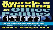 Ebook Secrets to Winning at Office Politics: How to Achieve Your Goals and Increase Your Influence