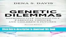 Ebook Genetic Dilemmas: Reproductive Technology, Parental Choices, and Children s Futures Full