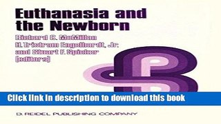 Books Euthanasia and the Newborn: Conflicts Regarding Saving Lives (Philosophy and Medicine) Free