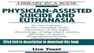 Books Physician-Assisted Suicide and Euthanasia (Library in a Book) Full Online
